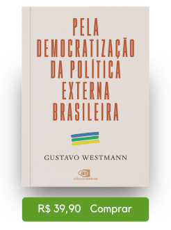 Pela democratização da política externa brasileira
