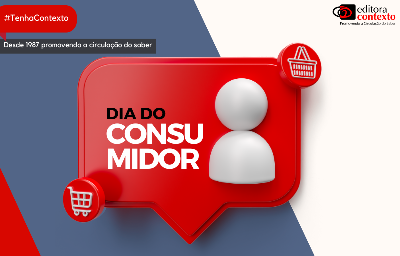 Dia do Consumidor - Editora Contexto